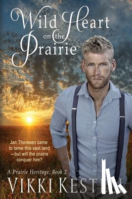 Kestell, Vikki - Wild Heart on the Prairie
