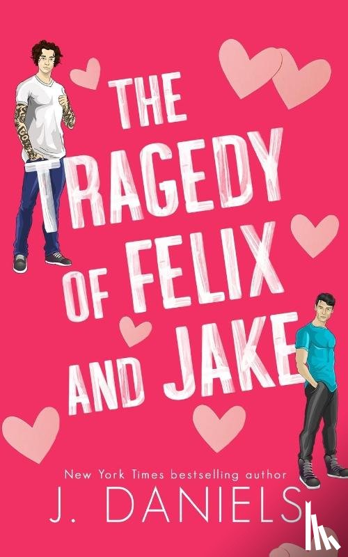 Daniels, J. - The Tragedy of Felix & Jake (Special Edition)