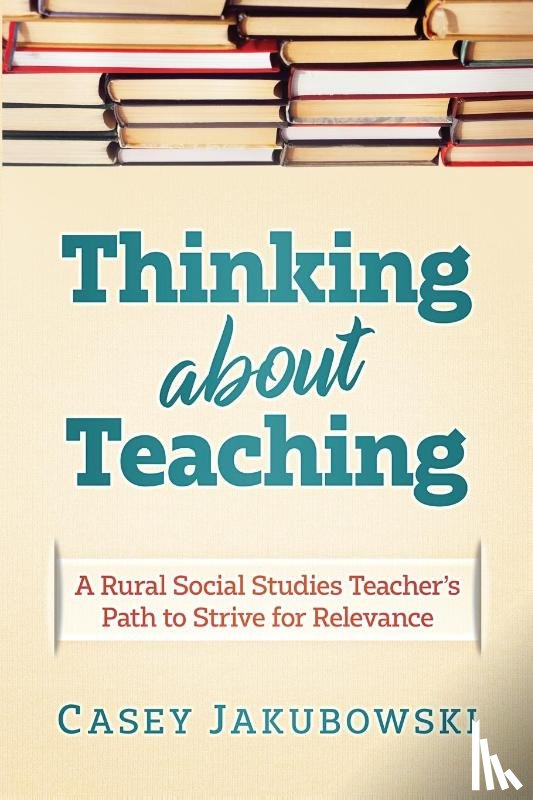 Jakubowski, Casey T - Thinking About Teaching
