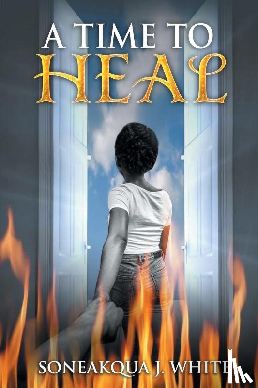 White, Soneakqua J - A Time to Heal