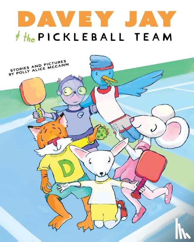 McCann, Polly Alice - Davey Jay and the Pickleball Team