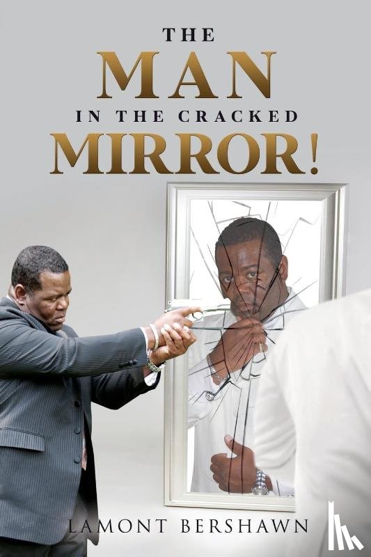 Bershawn, Lamont - The Man in the Cracked Mirror!