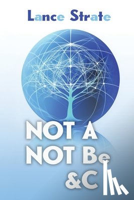 Strate, Lance - Not A, Not Be, &c