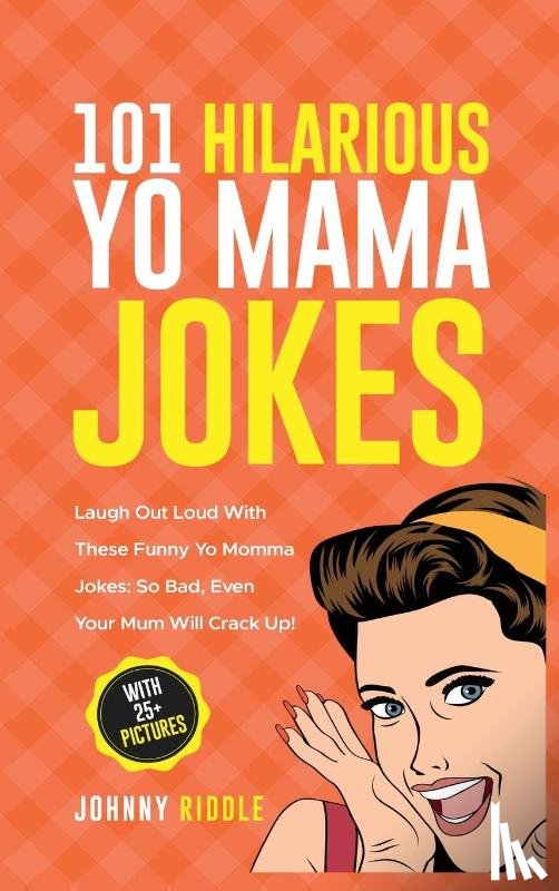 Riddle, Johnny - 101 Hilarious Yo Mama Jokes