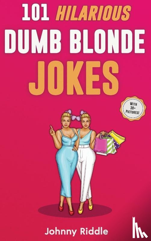 Riddle, Johnny - 101 Hilarious Dumb Blonde Jokes