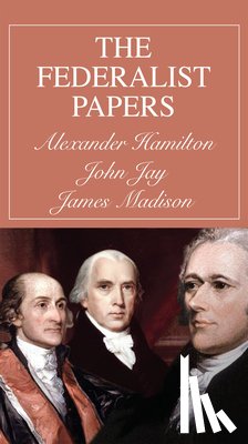 Hamilton, Alexander - The Federalist Papers