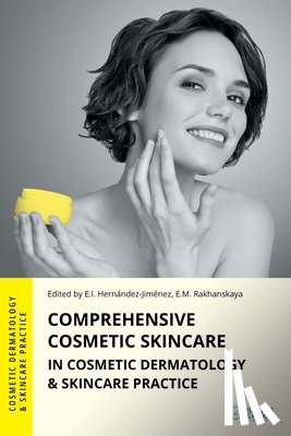 Hernandez-Jimenez, Elena - Comprehensive Cosmetic Skincare in Cosmetic Dermatology & Skincare Practice