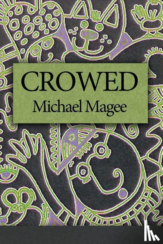 Magee, Michael - Crowed