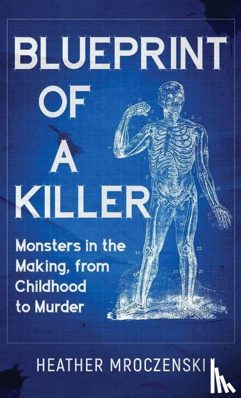 Mroczenski, Heather - Blueprint Of A Killer