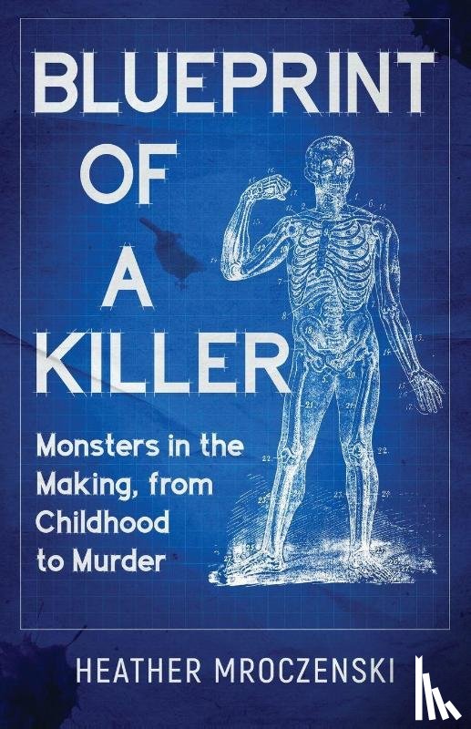 Mroczenski, Heather - Blueprint Of A Killer