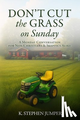Jumper, K. Stephen - Don't Cut the Grass On Sunday