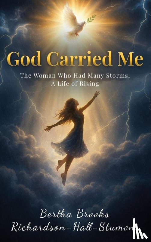 Stumon, Bertha - GOD CARRIED ME