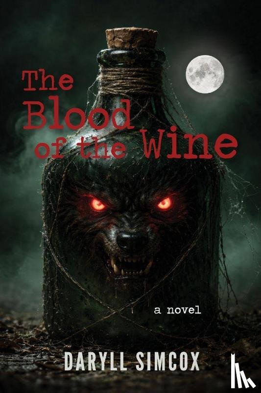 Simcox, Daryll - The Blood of the Wine