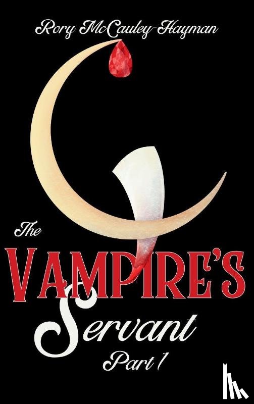 McCauley-Hayman, Rory - The Vampire's Servant Part 1