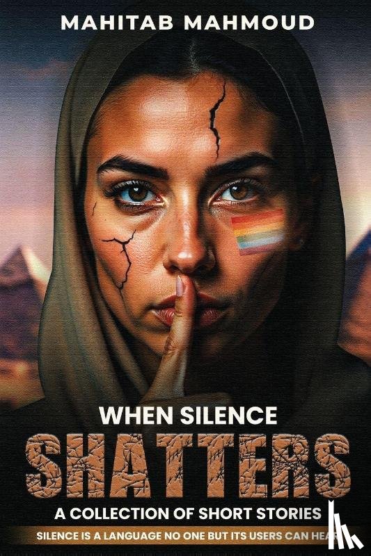 Mahmoud, Mahitab - When Silence Shatters