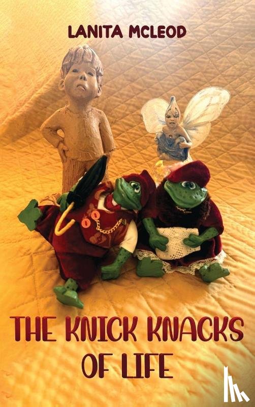 McLeod, Lanita - The Knick Knacks of Life