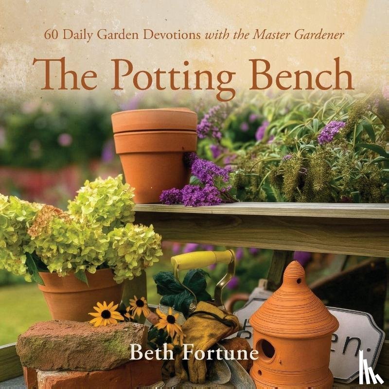 Fortune, Beth - The Potting Bench