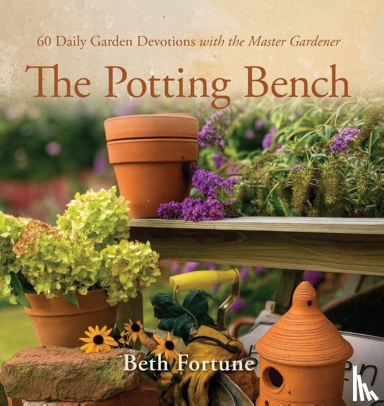 Fortune, Beth - The Potting Bench