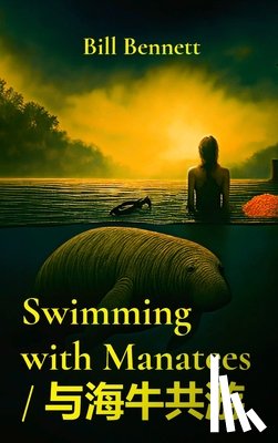 Bennett, Bill - Swimming with Manatees / 与海牛共游