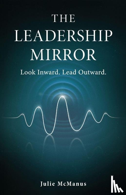 McManus, Julie - The Leadership Mirror