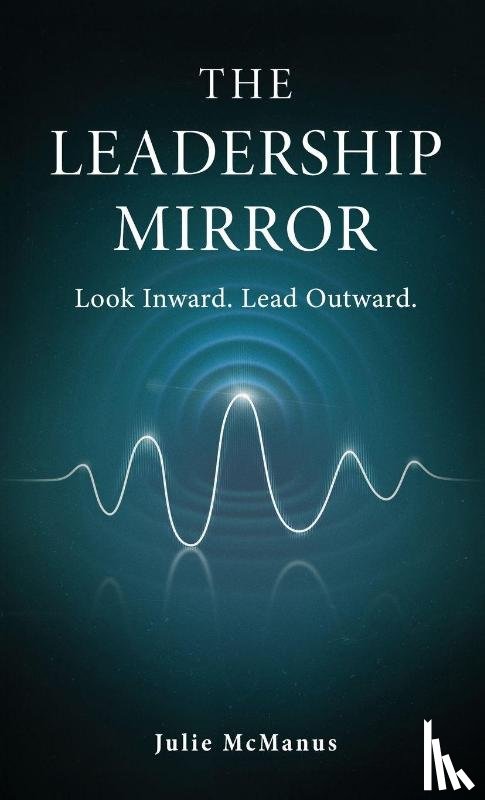 McManus, Julie - The Leadership Mirror