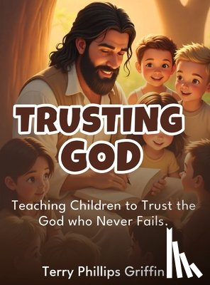 Griffin, Terry Phillips - Trusting God