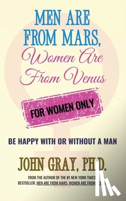 Gray, John - Men are from Mars, Women are from Venus - For Women Only