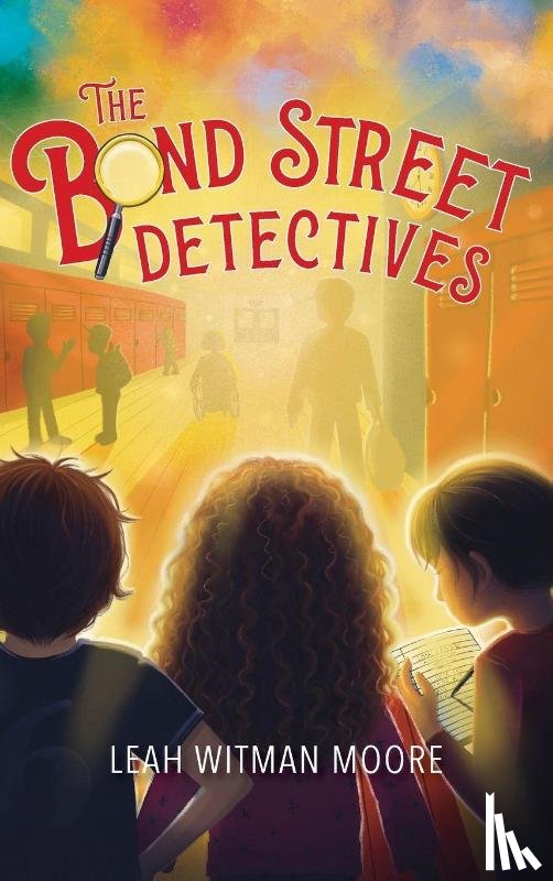 Moore, Leah Witman - The Bond Street Detectives