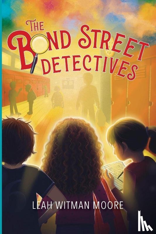 Moore, Leah Witman - The Bond Street Detectives