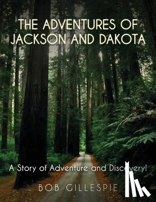 Gillespie, Bob - The Adventures of Jackson and Dakota