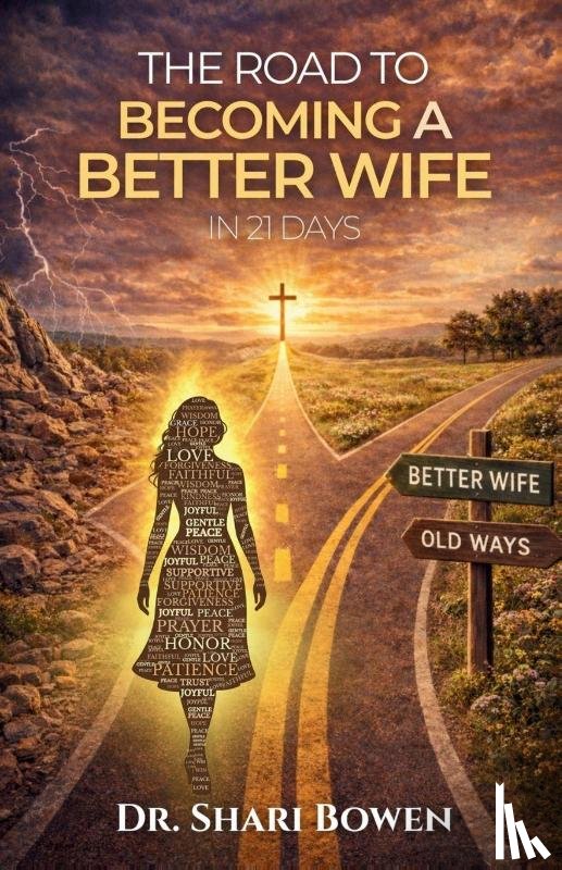 Bowen, Shari - The Road to Becoming a Better Wife in 21 Days