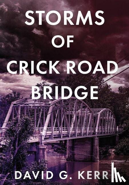 Kerr, David G - Kerr, D: Storms of Crick Road Bridge