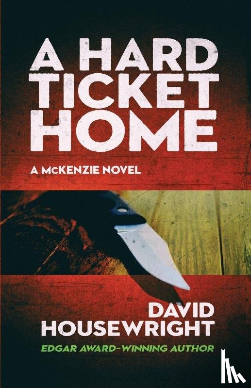 Housewright, David - A Hard Ticket Home