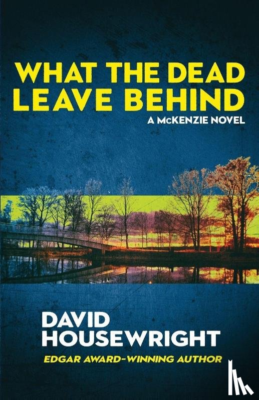 Housewright, David - What the Dead Leave Behind