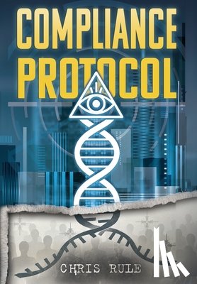 Rule, Chris - The Compliance Protocol
