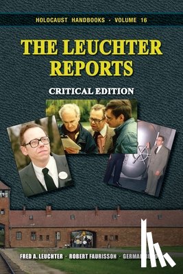 Leuchter, Fred a. - The Leuchter Reports: Critical Edition