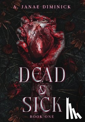 Diminick, A. Janae - Dead & Sick