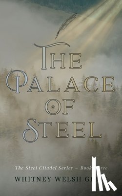 Gibbs, Whitney Welsh - The Palace of Steel
