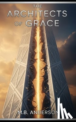 Anderson, M. B. - The Architects of Grace
