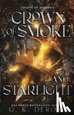 DeRosa, G. K. - Crown of Smoke and Starlight