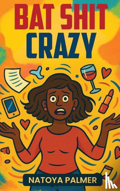 Palmer, Natoya - BAT SHIT CRAZY