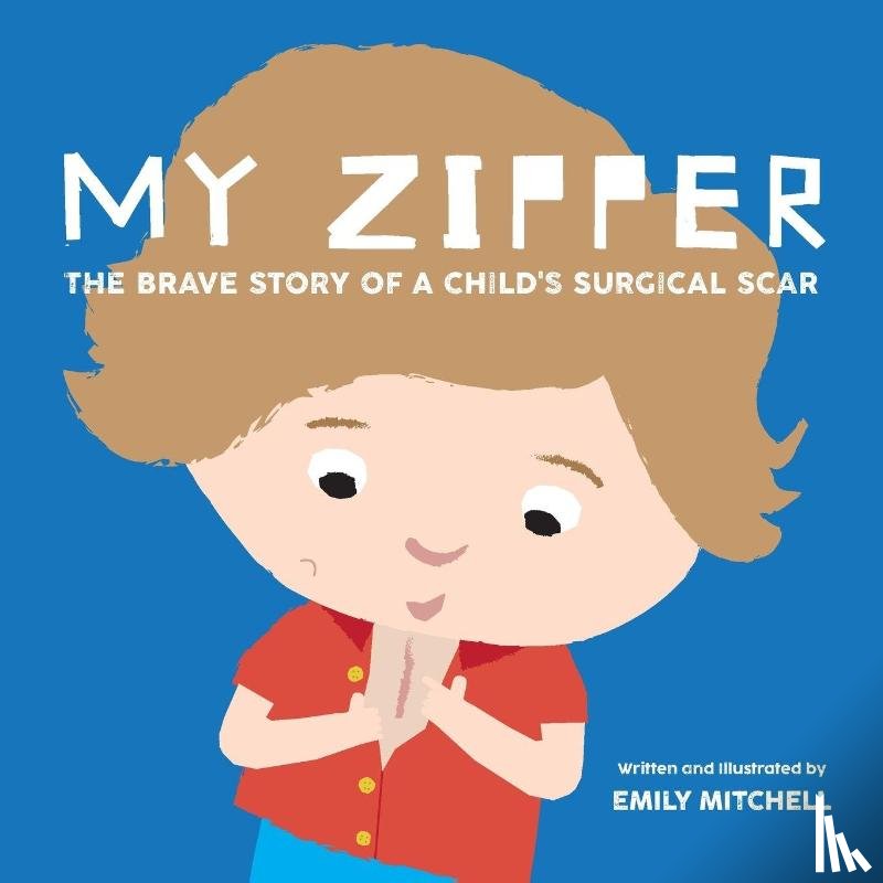 Mitchell, Emily - Mitchell, E: My Zipper