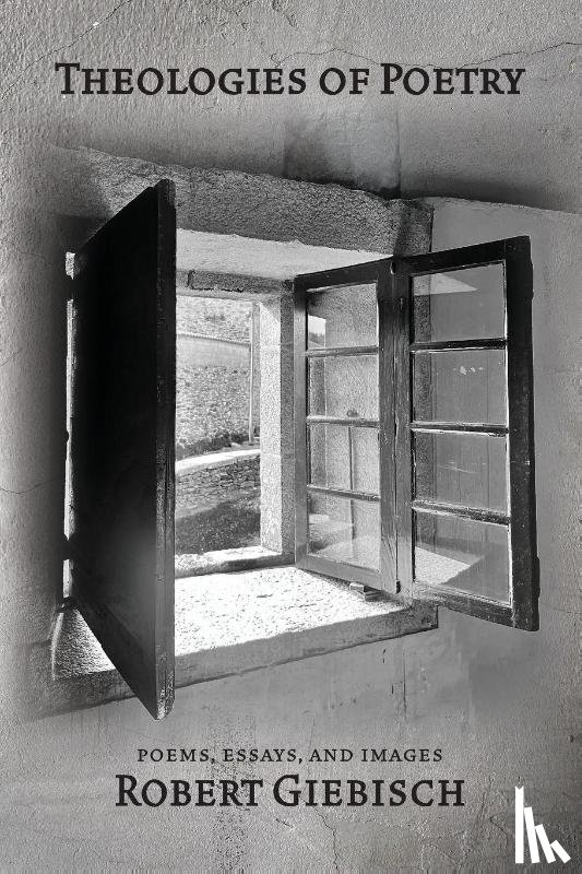 Giebisch, Robert - Theologies of Poetry