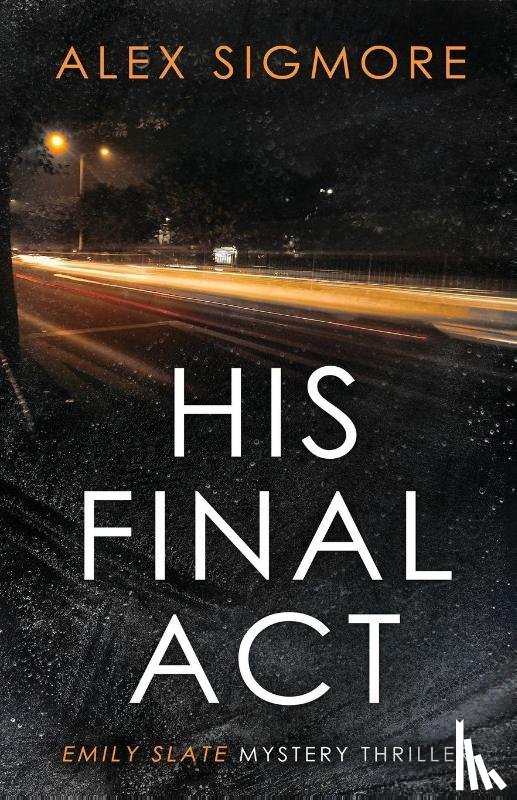 Sigmore, Alex - His Final Act
