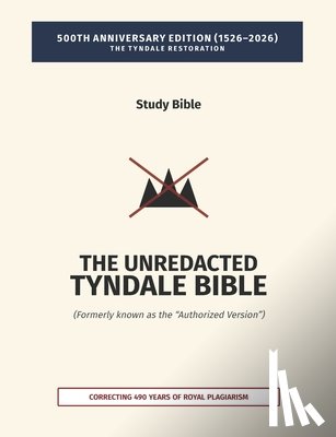 Committee, American Revision - The Unredacted Tyndale Bible, Vol. IV-A, One Mediator (Matthew-John): (Formerly known as the "Authorized Version" / King James Version)