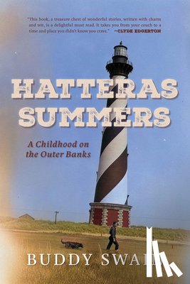 Swain, Buddy - Hatteras Summers: A Childhood on the Outer Banks