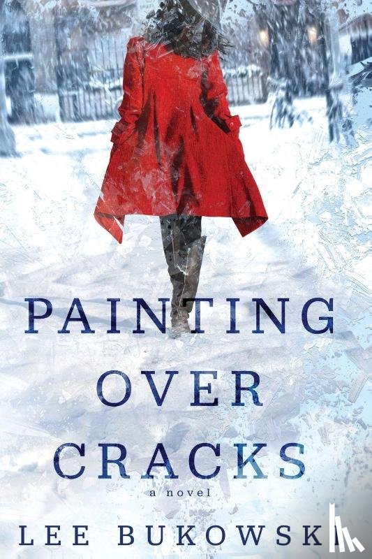 Bukowski, Lee - Painting Over Cracks