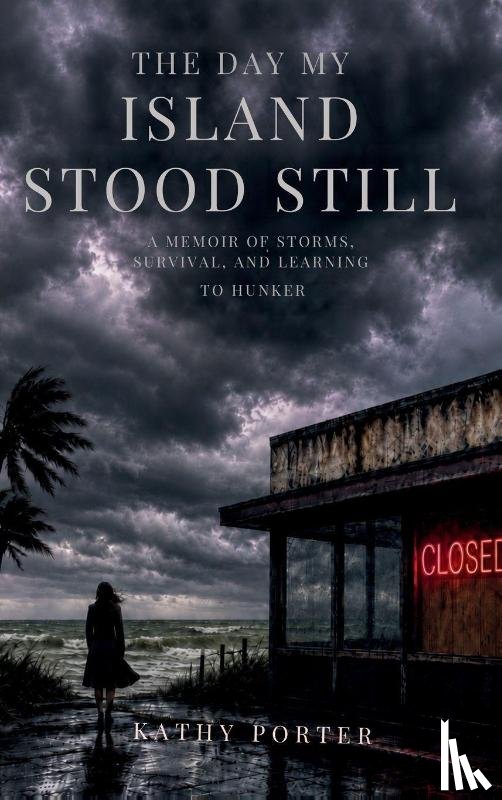 Porter, Kathy - The Day My Island Stood Still