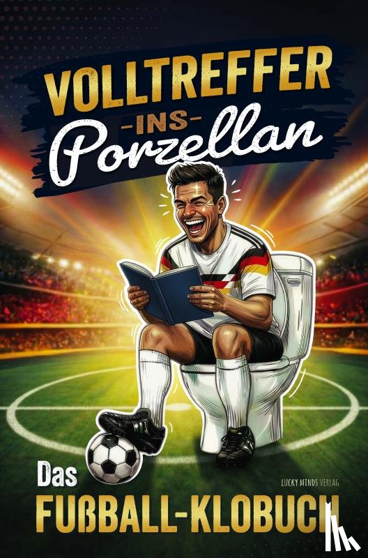 Westberger, Simon - Volltreffer ins Porzellan: