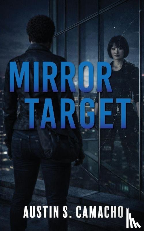 Camacho, Austin S - Mirror Target